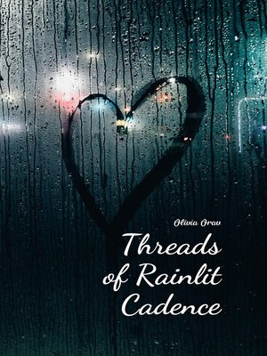 cover image of Threads of Rainlit Cadence